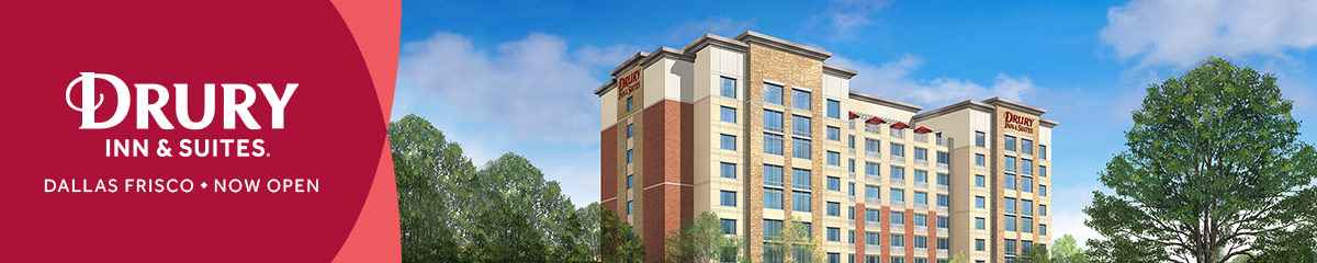 Drury Inn & Suites Dallas Frisco Now Open